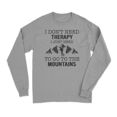 Hiking I Don't Need Therapy Long Sleeve T-Shirt