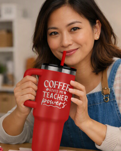 Coffee Gives Me Teacher Powers - Teacher 40oz Tumbler