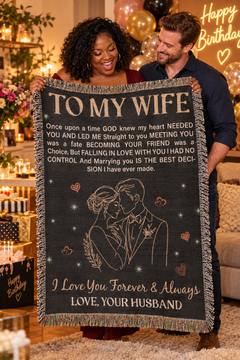 To My Wife Heirloom Woven Blanket