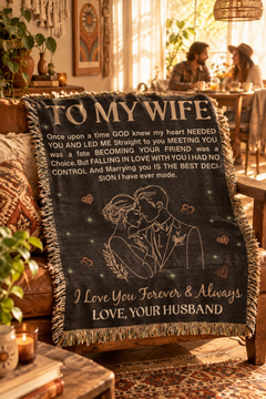 To My Wife Heirloom Woven Blanket