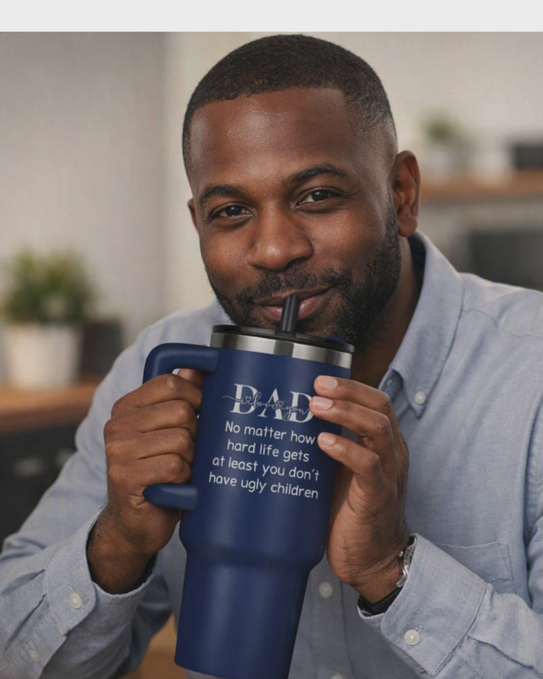 Dad Humor – “At Least You Don’t Have Ugly Children” – 40oz Tumbler